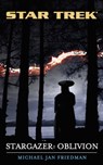 Star Trek: The Next Generation: Stargazer: Oblivion - Michael Jan Friedman - 9780743448550