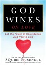 God Winks on Love: Let the Power of Coincidence Lead You to Love - Squire Rushnell - 9780743492942