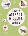 HT ATTRACT WILDLIFE TO YOUR GA - Dan Rouse - 9780744069631