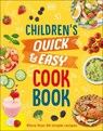 Children's Quick and Easy Cookbook: Over 60 Simple Recipes - Angela Wilkes - 9780744073980