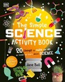 The Simple Science Activity Book: 20 Things to Make and Do at Home to Learn about Science - Jane Bull - 9780744080421
