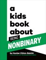 A Kids Book about Being Non-Binary - Hunter Chinn-Raicht - 9780744094718