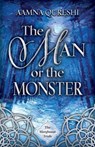 The Man or the Monster - Aamna Qureshi - 9780744305579