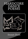 Hardcore Dance Poems - Street Poet - 9780744319415