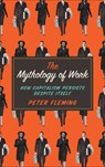 The Mythology of Work - Peter Fleming - 9780745334868