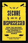 The Secure and the Dispossessed - BUXTON,  Nick (Transnational Institute) ; Hayes, Ben (Transnational Institute) - 9780745336961