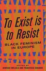 To Exist is to Resist - Akwugo Emejulu ; Francesca Sobande - 9780745339474