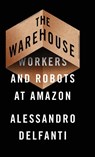 The Warehouse - Alessandro Delfanti - 9780745342160