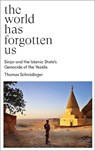 The World Has Forgotten Us - Thomas (University of Vienna) Schmidinger - 9780745346052