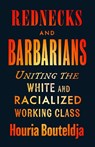 Rednecks and Barbarians - Houria Bouteldja - 9780745349558