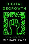 Digital Degrowth - Michael Kwet - 9780745349862