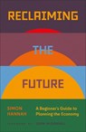 Reclaiming the Future - Simon Hannah - 9780745350202