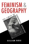 Feminism and Geography - Gillian (Professor of Cultural Geography Rose - 9780745611563