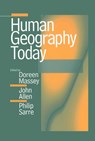 Human Geography Today - Doreen (Open University) Massey ; John (Open University) Allen ; Phil (Open University) Sarre - 9780745621890