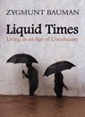 Liquid Times - Zygmunt Bauman - 9780745639604