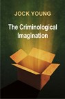 Criminological Imagination - Jock Young - 9780745641072