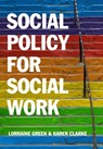 Social Policy for Social Work - Lorraine (University of Manchester) Green ; Karen Clarke - 9780745660837