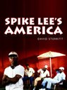 Spike Lee's America - David Sterritt - 9780745663470