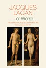 ...or Worse - Jacques Lacan - 9780745682457