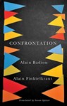 Confrontation - Alain Badiou ; Alain Finkielkraut - 9780745685717