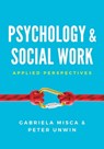 Psychology and Social Work - Gabriela Misca ; Peter Unwin - 9780745696348