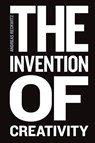 The Invention of Creativity - Andreas Reckwitz - 9780745697048