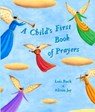 A Child's First Book of Prayers - Lois Rock - 9780745944746