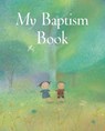 My Baptism Book - Sophie Piper - 9780745949642