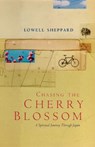 Chasing the Cherry Blossom - SHEPPARD,  Lowell - 9780745950310