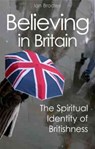 Believing in Britain - Ian Bradley - 9780745953007