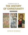 Introduction to the History of Christianity - Tim Dowley - 9780745956886