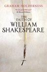 The Faith of William Shakespeare - Graham Holderness - 9780745968919