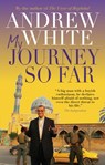 My Journey So Far - Andrew White ; Canon Andrew White - 9780745970172