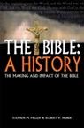 Bible: a history - Robert V Huber ; Stephen M Miller - 9780745970332
