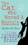 The Cat Who Moved a Mountain (The Cat Who… Mysteries, Book 13) - Lilian Jackson Braun - 9780747239284