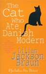 The Cat Who Ate Danish Modern (The Cat Who… Mysteries, Book 2) - Lilian Jackson Braun - 9780747250357