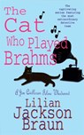 The Cat Who Played Brahms (The Cat Who… Mysteries, Book 5) - Lilian Jackson Braun - 9780747250364