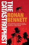 The Catastrophist - Ronan Bennett - 9780747260332