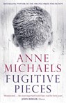 Fugitive Pieces - Anne Michaels - 9780747599258