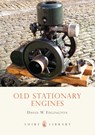 Old Stationary Engines - D.W. Edgington - 9780747805946