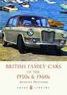 British Family Cars of the 1950s and ‘60s - Anthony Pritchard - 9780747807124