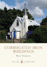 Corrugated Iron Buildings - Nick Thomson - 9780747807834