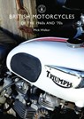 British Motorcycles of the 1960s and ’70s - Mick Walker - 9780747810575