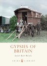 Gypsies of Britain - Janet Keet-Black - 9780747812364