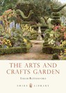 The Arts and Crafts Garden - Sarah Rutherford - 9780747812982