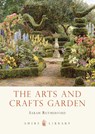 The Arts and Crafts Garden - Sarah Rutherford - 9780747812982
