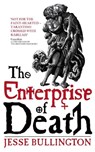 The Enterprise Of Death - Jesse Bullington - 9780748118809