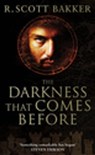 The Darkness That Comes Before - R. Scott Bakker - 9780748120130