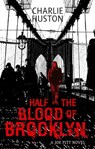 Half The Blood Of Brooklyn - Charlie Huston - 9780748121557
