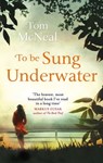 To Be Sung Underwater - Tom McNeal - 9780748123872